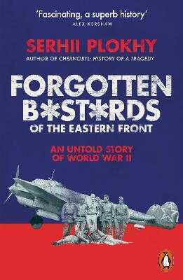Forgotten Bastards of the Eastern Front