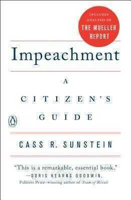 Impeachment: A Citizen's Guide