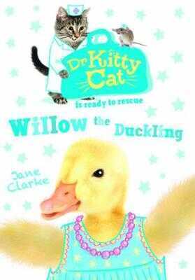 Dr KittyCat is ready to rescue: Willow the Duckling