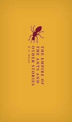The Empire of the Ants and Other Stories