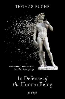 In Defence of the Human Being — Thomas Fuchs