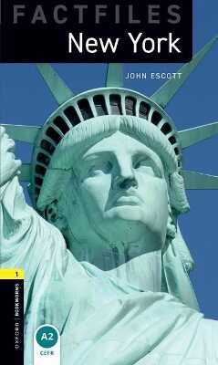 Oxford Bookworms Library Factfiles: Level 1:: New York — John Escott