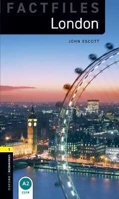 Oxford Bookworms Library Factfiles: Level 1:: London — John Escott