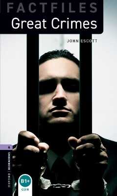 Oxford Bookworms Library Factfiles: Level 4: Great Crimes — John Escott