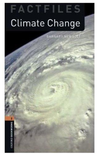 Oxford Bookworms Library Factfiles: Level 2: Climate Change
