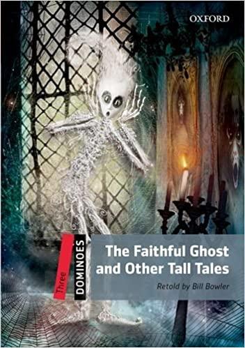 Dominoes: Level 3:: The Faithful Ghost and Other Tall Tales