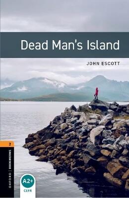 Oxford Bookworms Library: Level 2: Dead Man's Island audio pack — John Escott