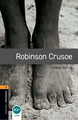 Oxford Bookworms Library: Level 2:: Robinson Crusoe