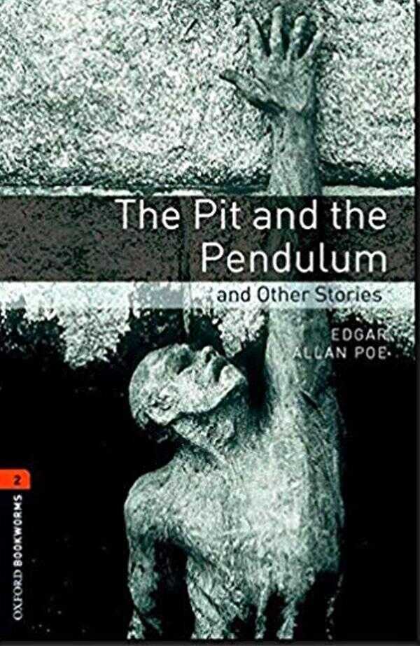 Oxford Bookworms Library: Level 2: The Pit and the Pendulum and Other Stories — John Escott