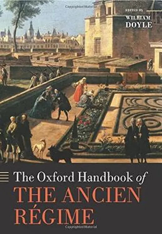 The Oxford Handbook of the Ancien Regime (Oxford Handbooks)
