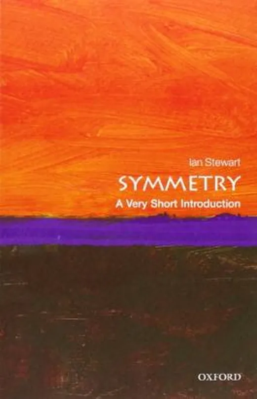 Symmetry: A Very Short Introduction (Very Short Introductions)