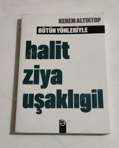 Bütün Yönleriyle Halit Ziya Uşaklıgil