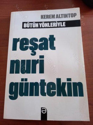 Bütün Yönleriyle Reşat Nuri Güntekin