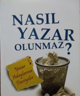 Nasıl Yazar Olunmaz?