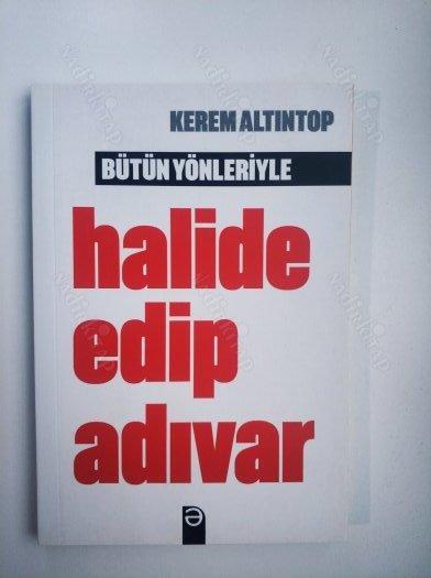 Bütün Yönleriyle Halide Edip Adıvar