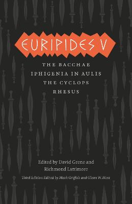 Euripides V – Bacchae, Iphigenia in Aulis, The Cyclops, Rhesus