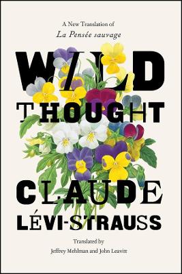 Wild Thought – A New Translation of "La Pensée sauvage"