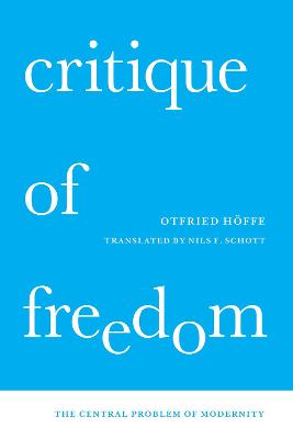 Critique of Freedom – The Central Problem of Modernity
