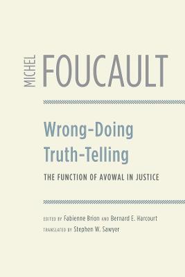 Wrong–Doing, Truth–Telling – The Function of Avowal in Justice