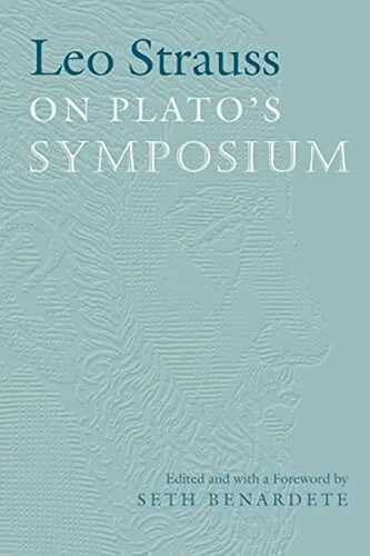 Leo Strauss On Plato's Symposium