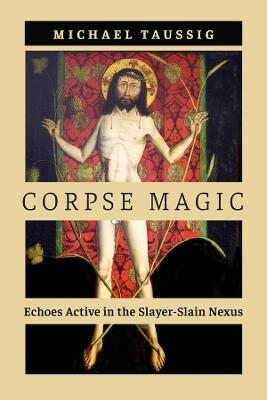 Corpse Magic – Echoes Active in the Slayer–Slain Nexus