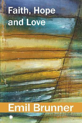 Faith, Hope and Love