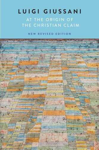 At the Origin of the Christian Claim, New Revise – New Revised Edition