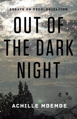 Out of the Dark Night – Essays on Decolonization