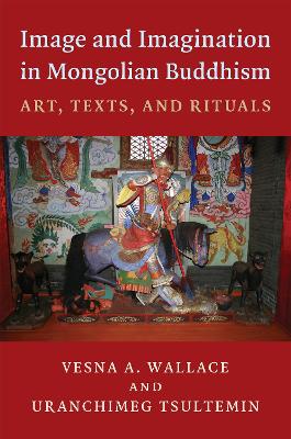 Art and Imagination – Mongolian Buddhist Texts and Rituals