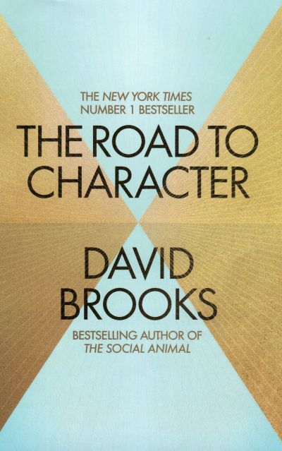 Road to Character — David Brooks