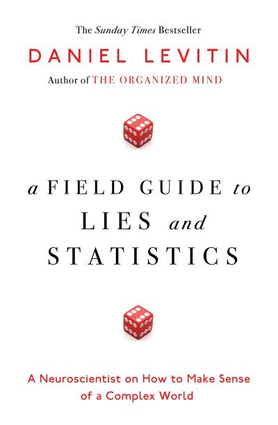 Field Guide to Lies and Statistics