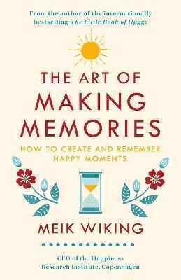 The Art of Making Memories