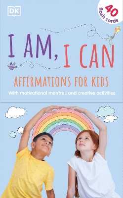 I Am, I Can: Affirmations Flash Cards for Kids