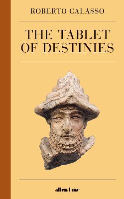 Tablet of Destinies — Roberto Calasso