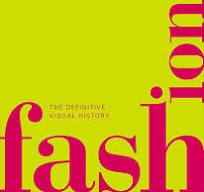 Fashion: The Definitive Visual History