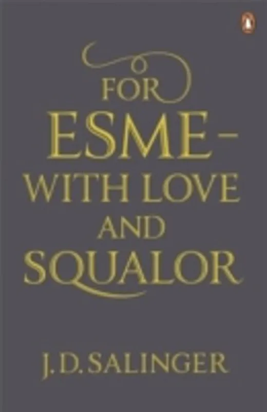 FOR ESME WITH LOVE & SQUALOR