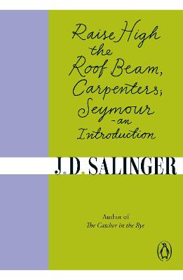 Raise High the Roof Beam, Carpenters; Seymour - an Introduction