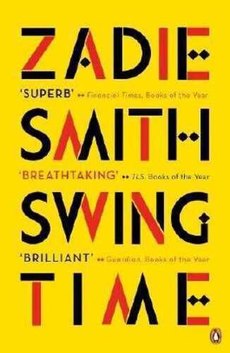 Swing Time: LONGLISTED for the Man Booker Prize 2017