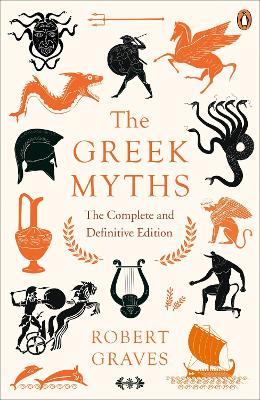 Greek Myths: The Complete and Definitive Edition