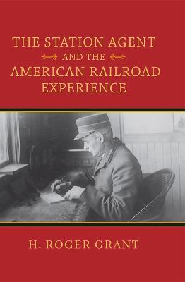 Station Agent and the American Railroad Experience
