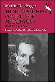 The Fundamental Concepts of Metaphysics: World, Finitude, Solitude
