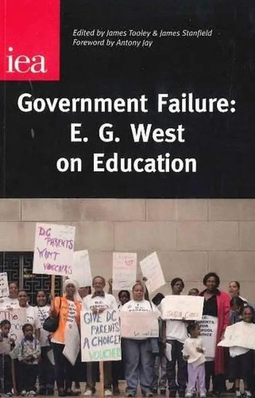 Government Failure: E. G. West on Education