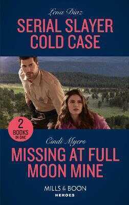 Serial Slayer Cold Case / Missing At Full Moon Mine