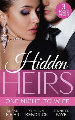 Hidden Heirs: One Night...To Wife