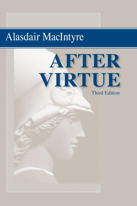 After Virtue – A Study in Moral Theory, Large Print Edition