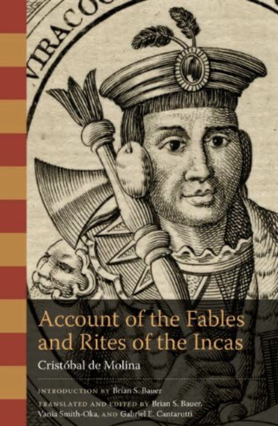 Account of the Fables and Rites of the Incas — Cristóbal de Molina