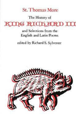 History of King Richard III and Selections from the English and Latin Poems