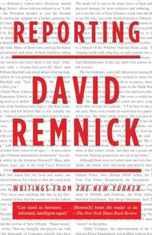 Reporting: Writings from The New Yorker