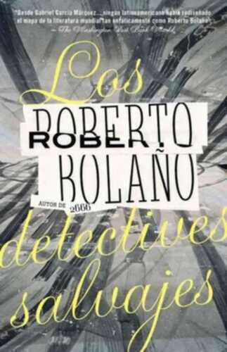 Los detectives salvajes/ The Savage Detectives