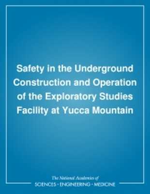 Safety in the Underground Construction and Operation of the Exploratory Studies Facility at Yucca Mountain